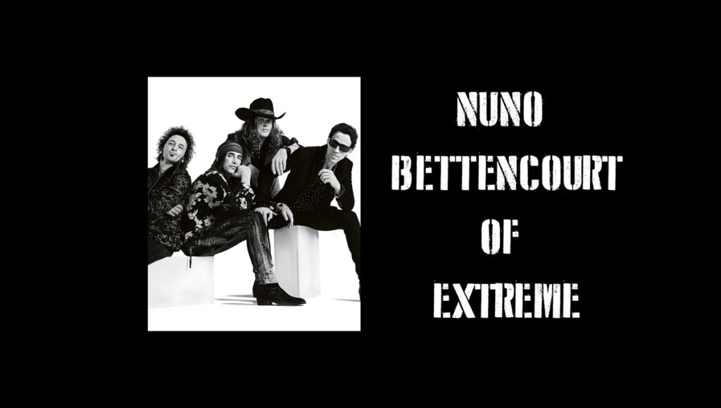 H2ZHW: Extreme’s Nuno Bettencourt