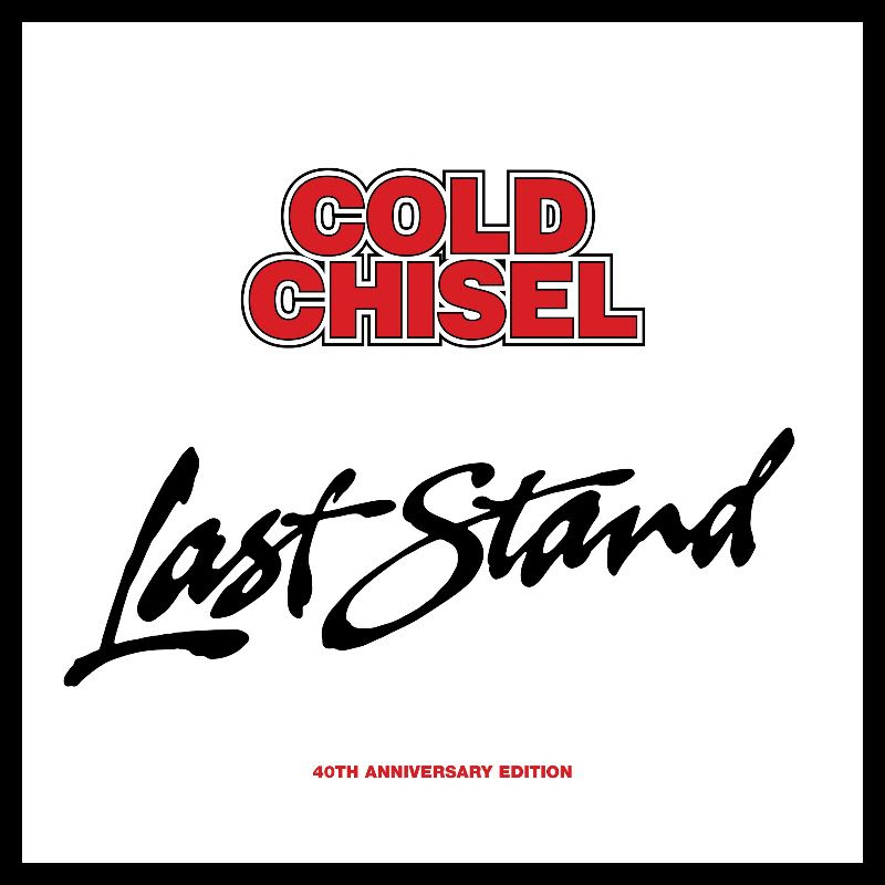 NEWS: COLD CHISEL ANNOUNCE 40TH ANNIVERSARY LAST STAND RELEASES