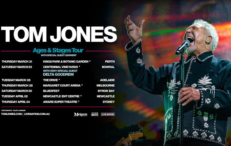 TOURS: TOM JONES ANNOUNCES ‘AGES & STAGES’ TOUR FOR AUSTRALIA IN MARCH AND APRIL 2024