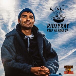 NEWS: RIDZY RAY SHARES RADIANT NEW SINGLE ‘KEEP YA HEAD UP’ + FORTHCOMING EP ‘SINGING OUR FUTURES VOL.1’ OUT NOV 17