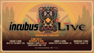 TOURS: INCUBUS AND +LIVE+ ADD SECOND & FINAL SYDNEY SHOW