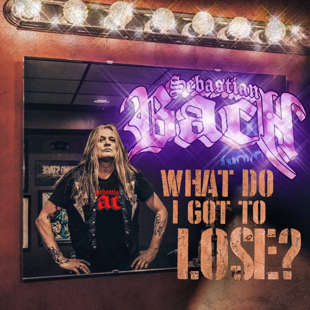 News: Sebastian Bach Releases New Single “What Do I Got To Lose”. New Album Due In 2024 Through Reigning Phoenix Music 