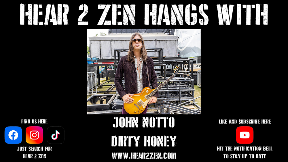 Podcast: Episode 175 – Hear 2 Zen Hangs With John Notto From Dirty Honey