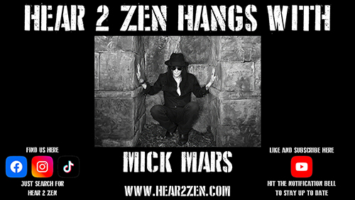 Podcast: Episode 174: Hear 2 Zen Hangs With Mick Mars