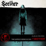 Album Review: Seether – The Surface Seems So Far