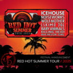 FESTIVALS: RED HOT SUMMER TOUR 2025 – LINE UP ANNOUNCED