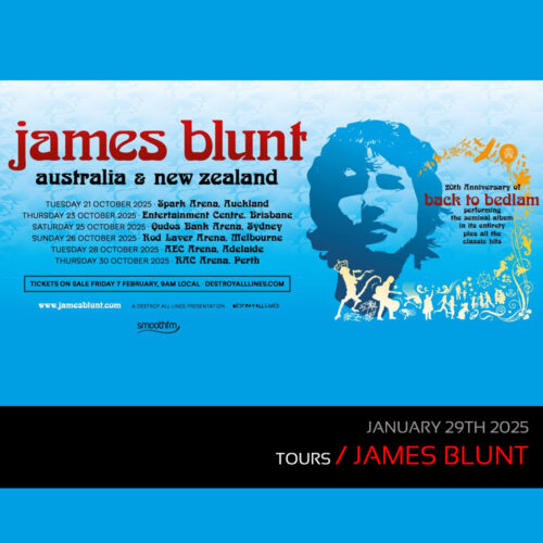 Tours: James Blunt Announces 2025 Australian Tour – Playing Back To Bedlam In It’s Entirety