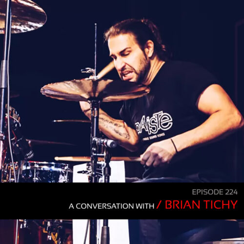 Podcast: Episode 224 – A Conversation With Brian Tichy