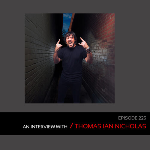 Podcast: Episode 225 – Thomas Ian Nicholas