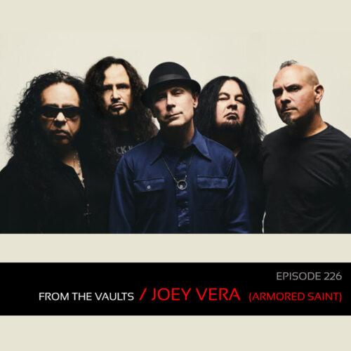 Podcast: Episode 226 – From The Vaults With Joey Vera From Armored Saint