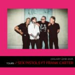 TOURS: SEX PISTOLS FEATURING FRANK CARTER: AUSTRALIA AND NEW ZEALAND TOUR APRIL 2025 – PLAYING NEVER MIND THE BOLLOCKS IN FULL