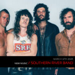 News: Southern River Band Announce Tour + People’s Anthem: “F**k You, Pay Me