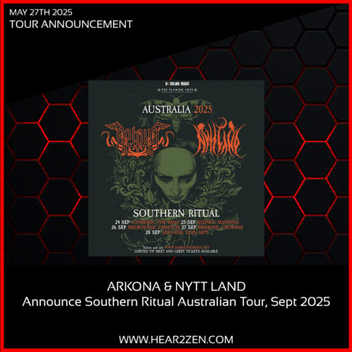 TOURS: ARKONA AND NYTT LAND ANNOUNCE “SOUTHERN RITUAL AUSTRALIAN TOUR 2025”