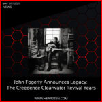 News: John Fogerty Announces Legacy: The Creedence Clearwater Revival Years