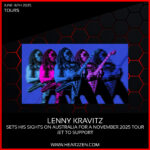 Tours: Lenny Kravitz Sets His Sights On Australia For A November 2025 Tour. Jet To Support