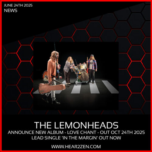 News: The Lemonheads Announce New Album ‘Love Chant’ To Be Released This October. Lead Single ‘In The Margin’ Out Now.