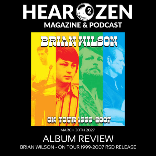 Album Review: Brian Wilson – On Tour 1999 – 2007 Record Day Exclusive