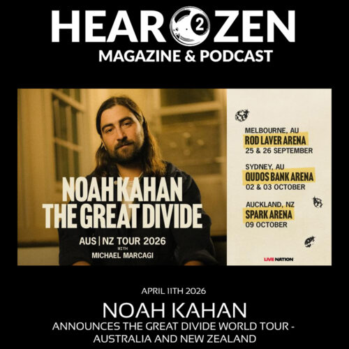 Tours: Noah Kahan Announces The Great Divide Tour – Australia And New Zealand