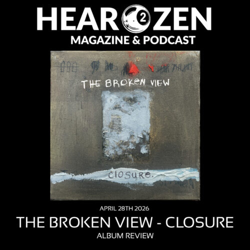 Album Review: The Broken View – Closure
