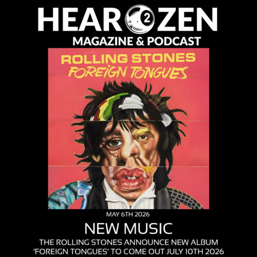 News: The Rolling Stones Announce Highly Anticipated New Studio Album Foreign Tongues