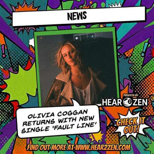 News: Olivia Coggan Returns With New Single ‘Fault Line’