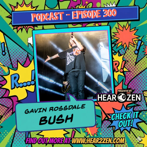 Podcast: Episode 300 – Gavin Rossdale From Bush