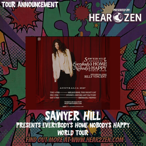 Tours: Sawyer Hill Announces Everybody’s Home, Nobody’s Happy Tour With Special Guest Billy Vincent