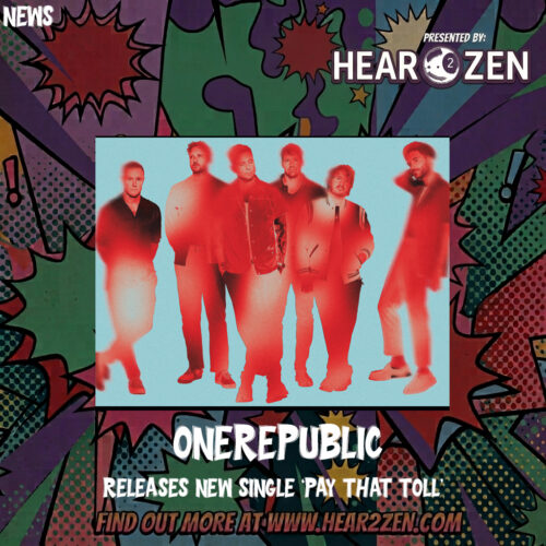 News: OneRepublic Releases New Single ‘Pay That Toll’