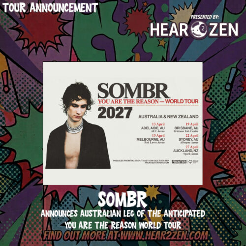 Tours: Pop Phenom Superstar SOMBR Announces His Return To Australia In 2027
