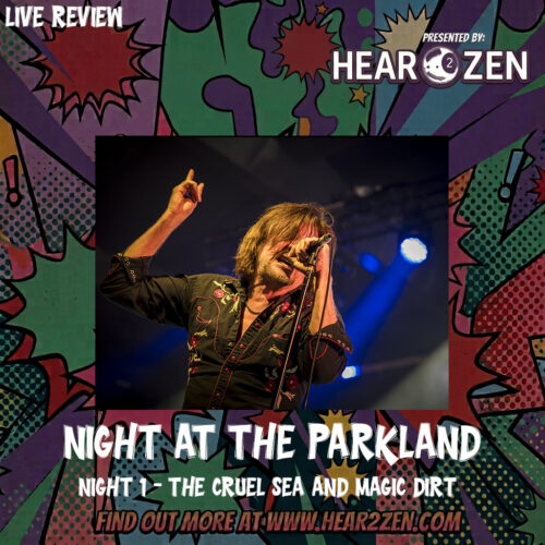 Live Review And Gallery: Night At The Parklands Night 1 – The Cruel Sea And Magic Dirt