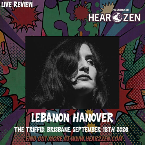 Live Review: Lebanon Hanover. The Triffid, Brisbane 2026