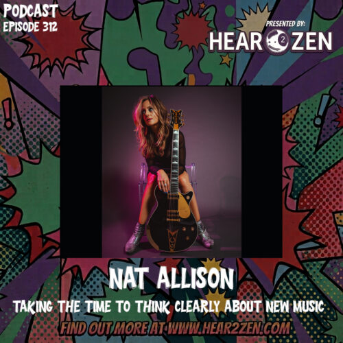Podcast: Episode 312 Nat Allison Taking The Time To Think Clearly About New Music