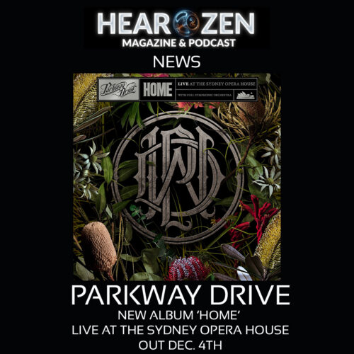 News: Parkway Drive Set December 4th For The Release Of Their Symphonic Masterpiece ‘Home’
